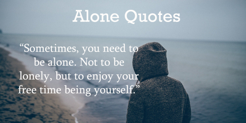 Alone Quotes-Sayings About Being Alone - My Famous Quotes